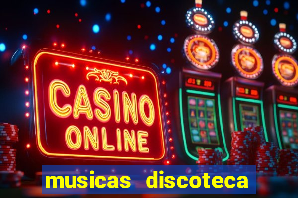 musicas discoteca anos 70 80 90